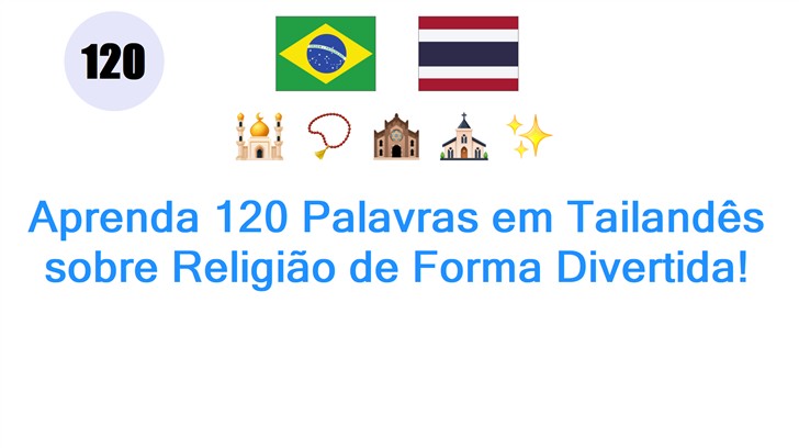 Aprenda 120 Palavras em Tailandês sobre Religião de Forma Divertida!
